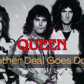 Queen - Another deal goes down