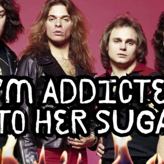 Van Halen - I'm addicted to her suga